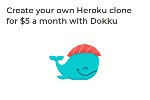 Create your own Heroku clone for $5 a month with Dokku