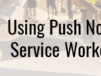 Using push notifications with Services Workers and Node JS